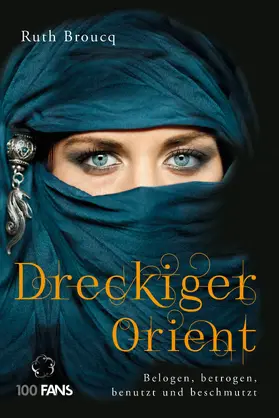 Broucq |  Dreckiger Orient | Buch |  Sack Fachmedien