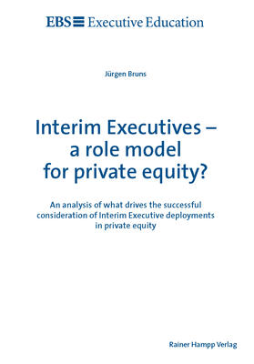 Bruns |  Interim Executives - a role model for private equity? | Buch |  Sack Fachmedien
