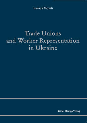 Volynets |  Trade Unions and Worker Representation in Ukraine | eBook | Sack Fachmedien