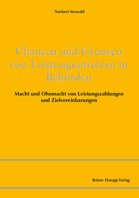 Seewald |  Chancen und Grenzen von Leistungsanreizen in Behörden | Buch |  Sack Fachmedien