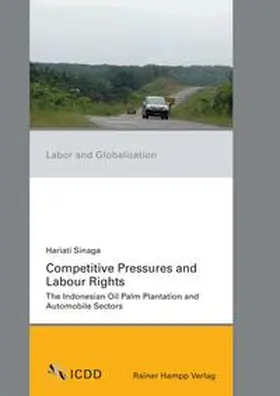 Sinaga |  Competitive Pressures and Labour Rights | Buch |  Sack Fachmedien