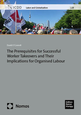 O'Connell |  The Prerequisites for Successful Worker Takeovers and Their Implications for Organised Labour | eBook | Sack Fachmedien