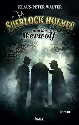 Walter | Sherlock Holmes - Neue Fälle 04: Sherlock Holmes und der Werwolf | E-Book | sack.de