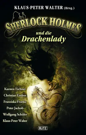 Walter |  Sherlock Holmes - Neue Fälle 07: Sherlock Holmes und die Drachenlady | eBook | Sack Fachmedien