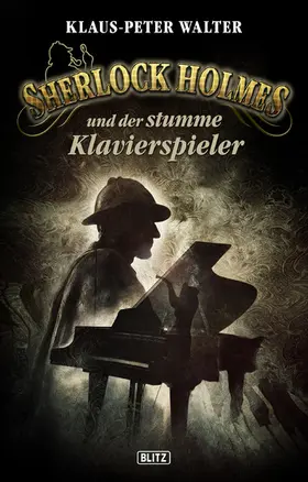 Walter |  Sherlock Holmes - Neue Fälle 21: Sherlock Holmes und der stumme Klavierspieler | eBook | Sack Fachmedien