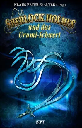 Walter | Sherlock Holmes - Neue Fälle 25: Sherlock Holmes und das Urumi-Schwert | E-Book | sack.de