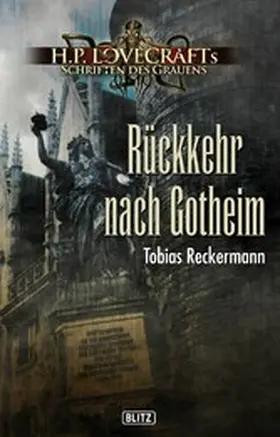 Reckermann | Lovecrafts Schriften des Grauens 13: Rückkehr nach Gotheim | E-Book | sack.de