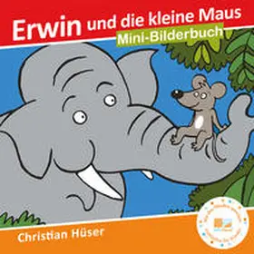 Hüser |  Erwin und die kleine Maus | Buch |  Sack Fachmedien