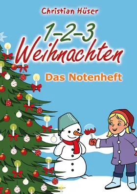 Hüser / Fermate |  1-2-3 Weihnachten - 12 schwungvolle neue Weihnachtslieder von Christian Hüser | eBook | Sack Fachmedien