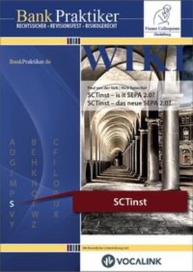 van der Valk / Senechal |  BankPraktiker WIKI: SCTinst – is it SEPA 2.0?/ SCTinst – das neue SEPA 2.0? | Buch |  Sack Fachmedien