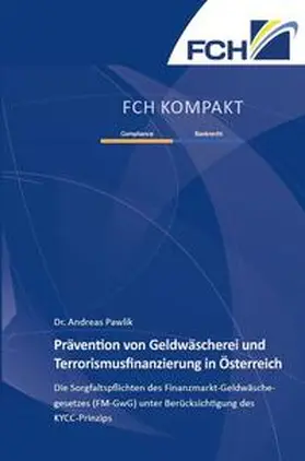 Dr. Pawlik / Pawlik |  Prävention von Geldwäscherei und Terrorismusfinanzierung in Österreich | Buch |  Sack Fachmedien