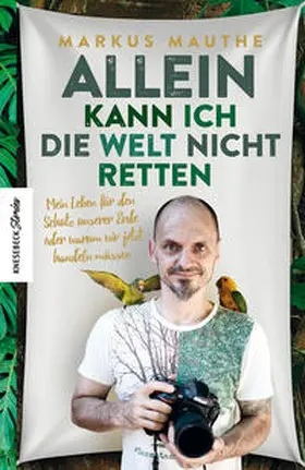 Mauthe |  Allein kann ich die Welt nicht retten | Buch |  Sack Fachmedien