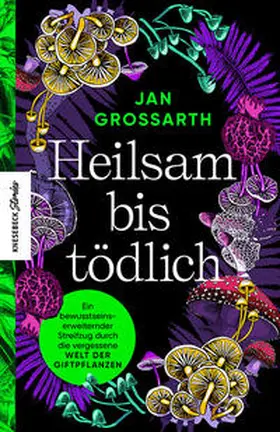 Grossarth |  Heilsam bis tödlich | Buch |  Sack Fachmedien