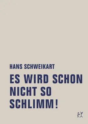 Schweikart / Ramm | Es wird schon nicht so schlimm! | E-Book | sack.de