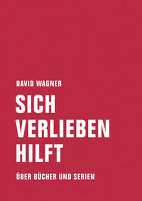 Wagner |  Sich verlieben hilft | Buch |  Sack Fachmedien