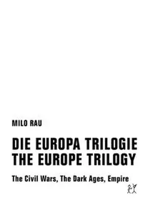 Rau | DIE EUROPA TRILOGIE / THE EUROPE TRILOGY | Buch | 978-3-95732-217-3 | sack.de