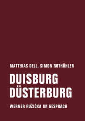 Dell / Rothöhler / Ružicka |  Duisburg Düsterburg | Buch |  Sack Fachmedien