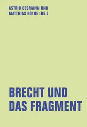 Oesmann / Rothe / Mosse |  Brecht und das Fragment | Buch |  Sack Fachmedien