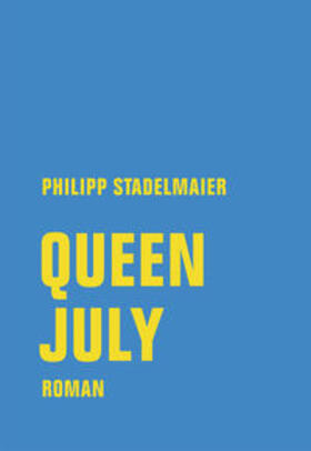 Stadelmaier |  Stadelmeier, P: Queen July | Buch |  Sack Fachmedien