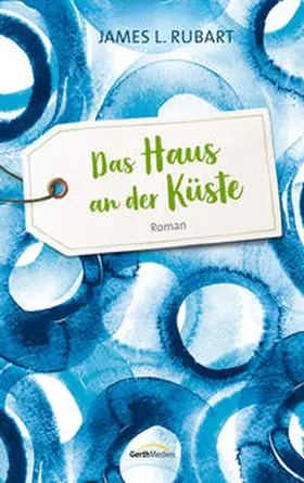 Rubart |  Das Haus an der Küste | Buch |  Sack Fachmedien