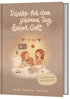 Keil / Janßen / Martens |  Danke für den schönen Tag, lieber Gott | Buch |  Sack Fachmedien