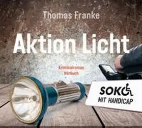 Franke |  Soko mit Handicap: Aktion Licht - Hörbuch | Sonstiges |  Sack Fachmedien