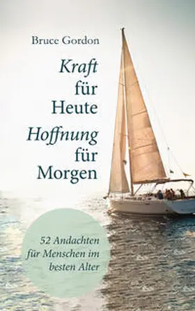 Gordon |  Kraft für heute - Hoffnung für morgen | Buch |  Sack Fachmedien