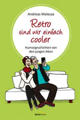 Malessa |  Retro sind wir einfach cooler | Buch |  Sack Fachmedien