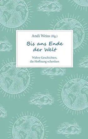 Weiss |  Bis ans Ende der Welt | Buch |  Sack Fachmedien