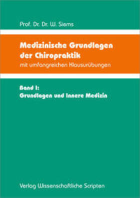 Siems |  Medizinische Grundlagen der Chiropraktik mit umfangreichen Klausurübungen | Buch |  Sack Fachmedien