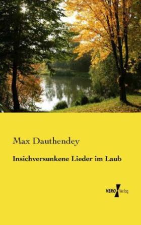 Dauthendey |  Insichversunkene Lieder im Laub | Buch |  Sack Fachmedien