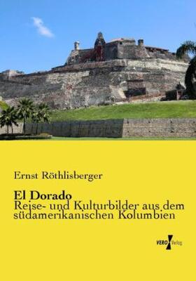 Röthlisberger |  El Dorado | Buch |  Sack Fachmedien