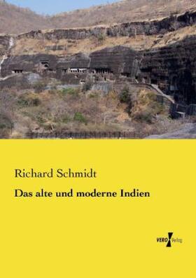 Schmidt |  Das alte und moderne Indien | Buch |  Sack Fachmedien