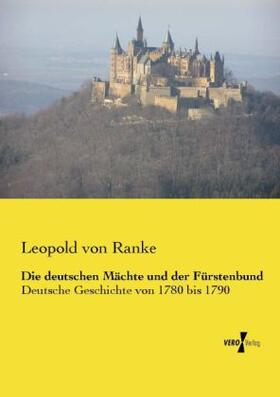 Ranke |  Die deutschen Mächte und der Fürstenbund | Buch |  Sack Fachmedien