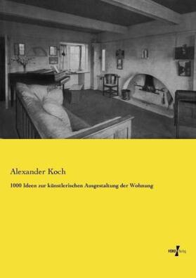 Koch |  1000 Ideen zur künstlerischen Ausgestaltung der Wohnung | Buch |  Sack Fachmedien