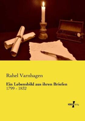 Varnhagen | Ein Lebensbild aus ihren Briefen | Buch | 978-3-95738-892-6 | sack.de