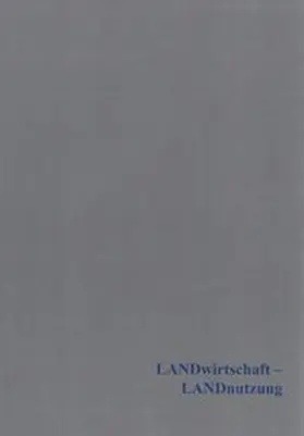 Trebsche / Wendling / Augstein |  LANDwirtschaft – LANDnutzung | Buch |  Sack Fachmedien