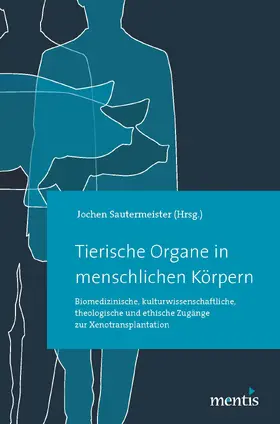 Sautermeister |  Tierische Organe in menschlichen Körpern | Buch |  Sack Fachmedien