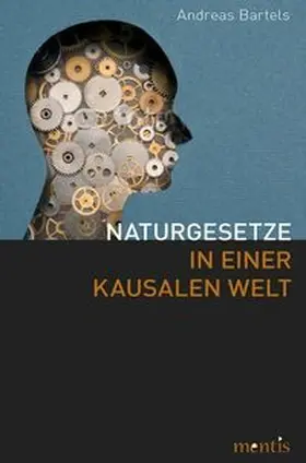 Bartels |  Naturgesetze in einer kausalen Welt | Buch |  Sack Fachmedien