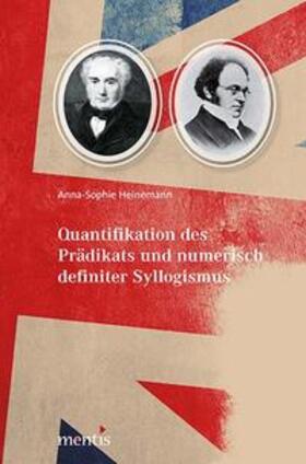 Heinemann |  Quantifikation des Prädikats und numerisch definierter Syllogismus | Buch |  Sack Fachmedien