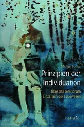 Fuchs |  Prinzipien der Individuation | Buch |  Sack Fachmedien