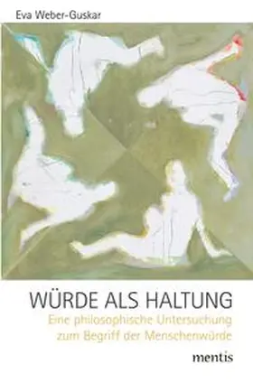 Weber-Guskar |  Würde als Haltung | Buch |  Sack Fachmedien