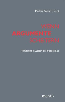 Manemann / Kotzur |  Wenn Argumente scheitern | Buch |  Sack Fachmedien