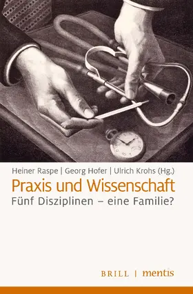 Raspe / Hofer / Krohs |  Praxis und Wissenschaft | Buch |  Sack Fachmedien