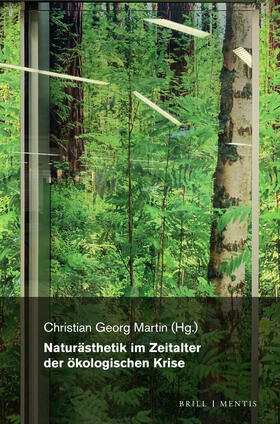 Martin |  Martin, C: Naturästhetik im Zeitalter der ökologischen Krise | Buch |  Sack Fachmedien