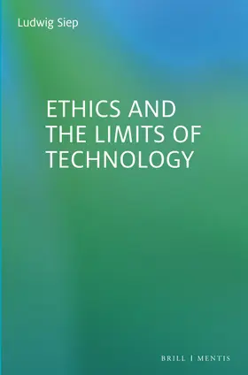 Siep |  Ethics and the Limits of Technology | Buch |  Sack Fachmedien