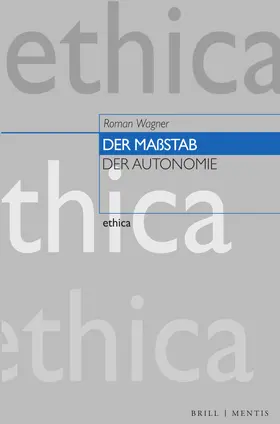 Wagner | Der Maßstab der Autonomie | Buch | 978-3-95743-288-9 | sack.de