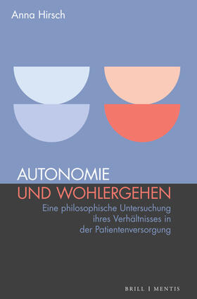 Hirsch |  Autonomie und Wohlergehen | Buch |  Sack Fachmedien