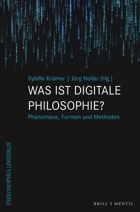 Krämer / Noller |  Was ist digitale Philosophie? | Buch |  Sack Fachmedien
