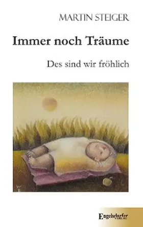 Steiger |  Immer noch Träume | eBook | Sack Fachmedien